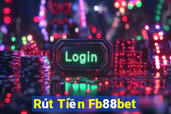 Rút Tiền Fb88bet