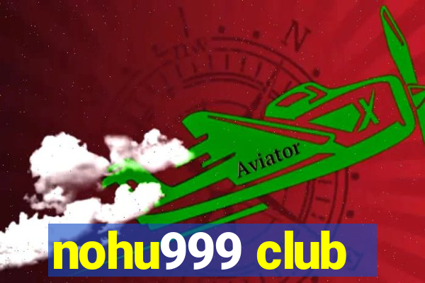 nohu999 club