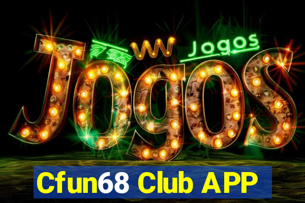 Cfun68 Club APP