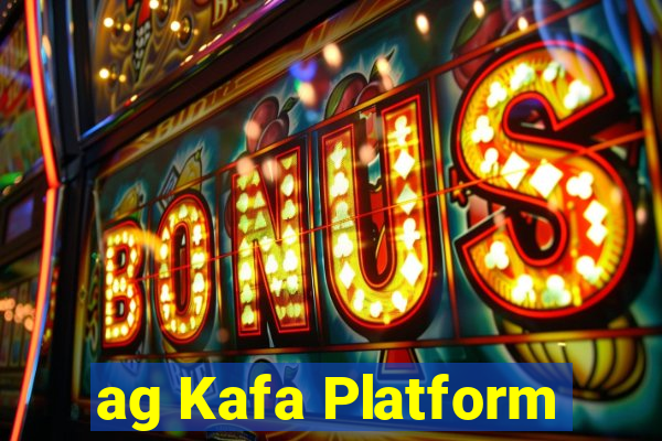 ag Kafa Platform