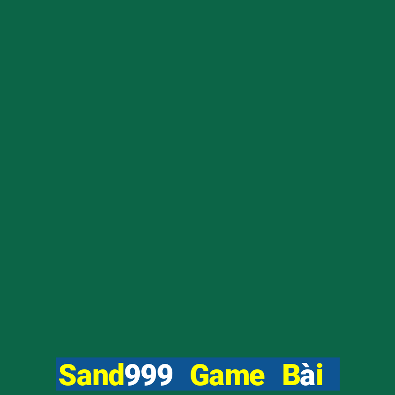 Sand999 Game Bài 69 Doi Thuong