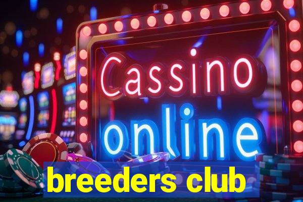 breeders club