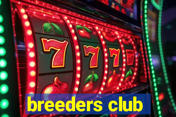 breeders club