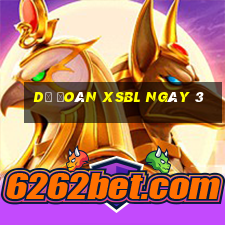 Dự đoán XSBL ngày 3