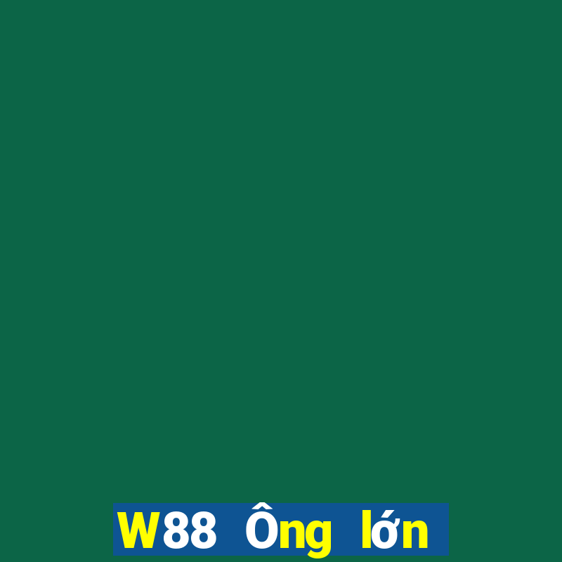 W88 Ông lớn chính thức