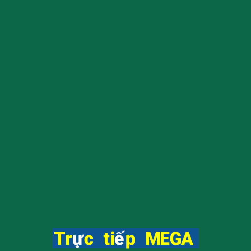 Trực tiếp MEGA 6 45 Hôm qua