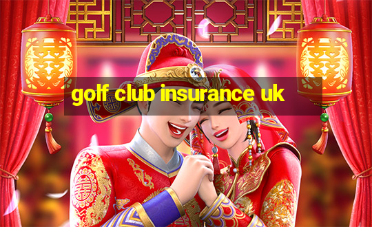 golf club insurance uk