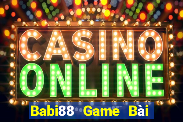 Babi88 Game Bài Đổi Thưởng Go88