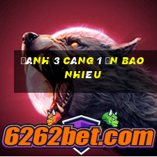 đánh 3 càng 1 ăn bao nhiêu