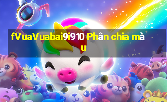 fVuaVuabai9i910 Phân chia màu