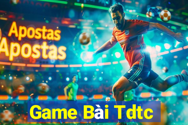 Game Bài Tdtc