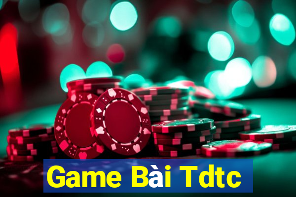 Game Bài Tdtc