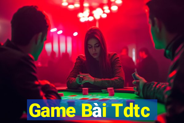 Game Bài Tdtc