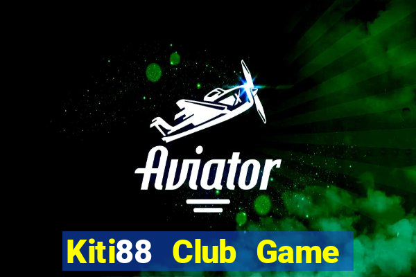 Kiti88 Club Game Bài Sunwin