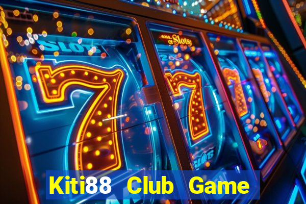 Kiti88 Club Game Bài Sunwin