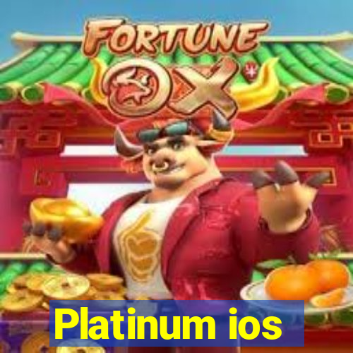 Platinum ios