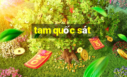 tam quốc sát