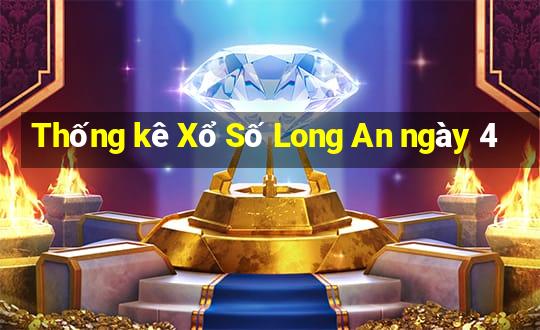 Thống kê Xổ Số Long An ngày 4