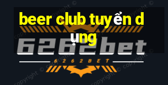 beer club tuyển dụng