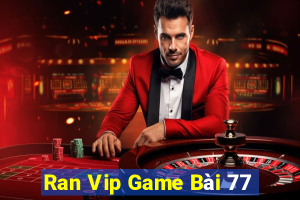 Ran Vip Game Bài 77