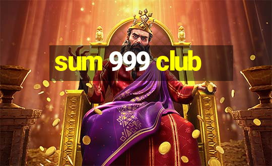 sum 999 club