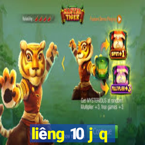 liêng 10 j q