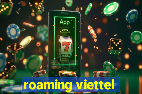 roaming viettel