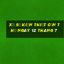 xổ số kiến thiết cần thơ ngày 12 tháng 7