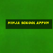 ninja school appvn