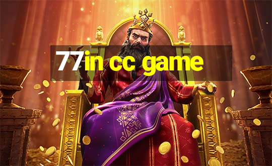 77in cc game