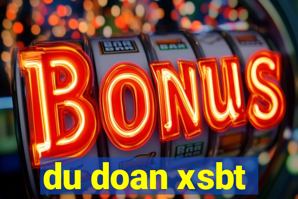 du doan xsbt