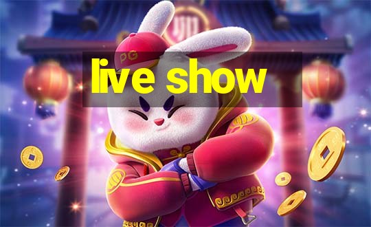 live show