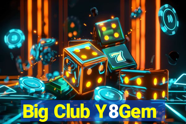 Big Club Y8Gem