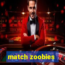 match zoobies