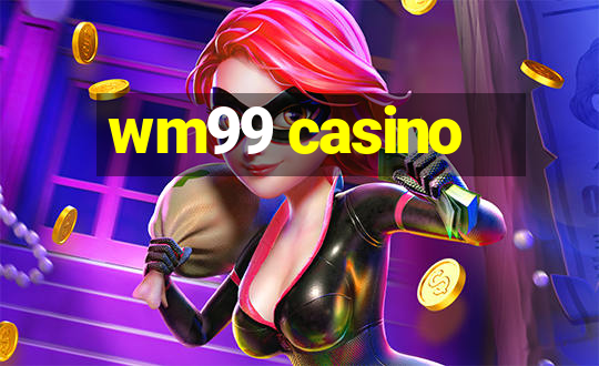 wm99 casino