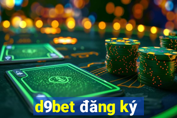 d9bet đăng ký