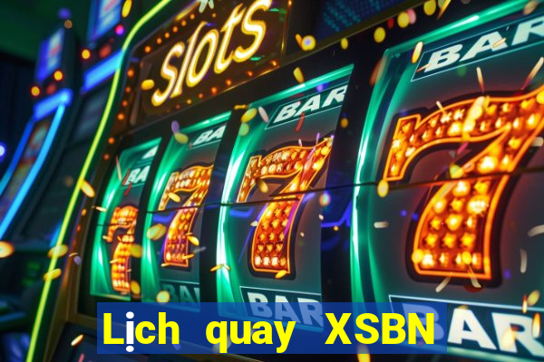 Lịch quay XSBN ngày 25