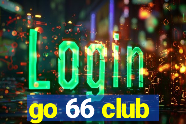 go 66 club