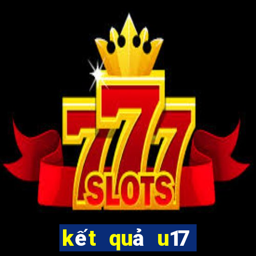 kết quả u17 châu á