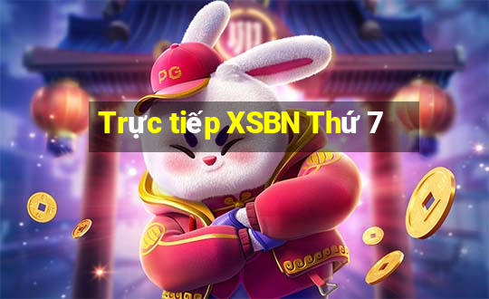 Trực tiếp XSBN Thứ 7