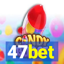 47bet