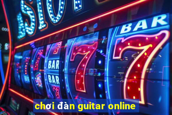 chơi đàn guitar online