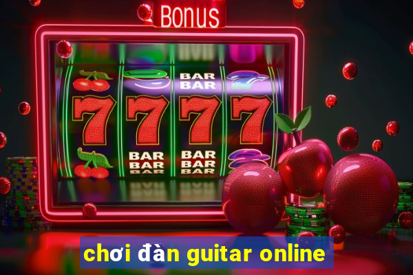 chơi đàn guitar online