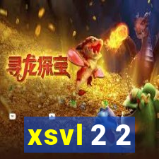 xsvl 2 2