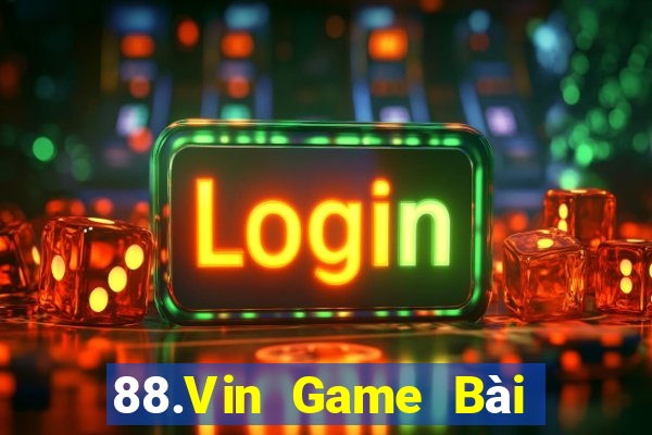 88.Vin Game Bài Quay Hũ