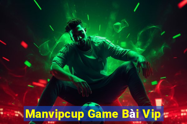 Manvipcup Game Bài Vip