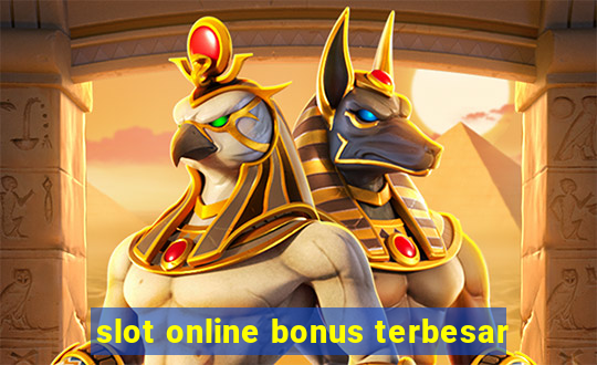 slot online bonus terbesar