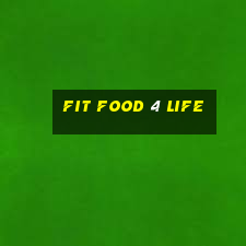 fit food 4 life