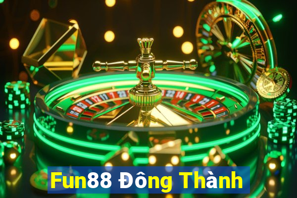 Fun88 Đông Thành