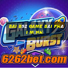 Bai B52 Game Bài Phái Mạnh